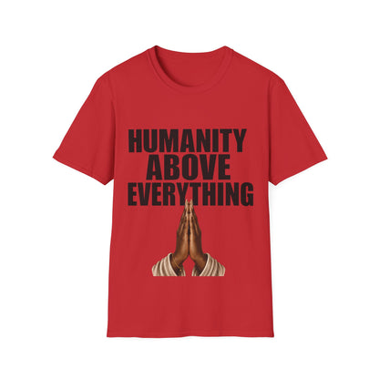 Humanity Above Everything T-Shirt | Inspirational Unity & Kindness Graphic Tee