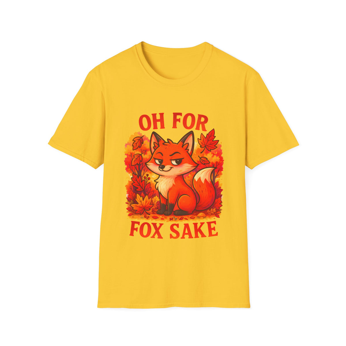 Oh For Fox Sake T-Shirt | Funny Sarcastic Fox Graphic Tee