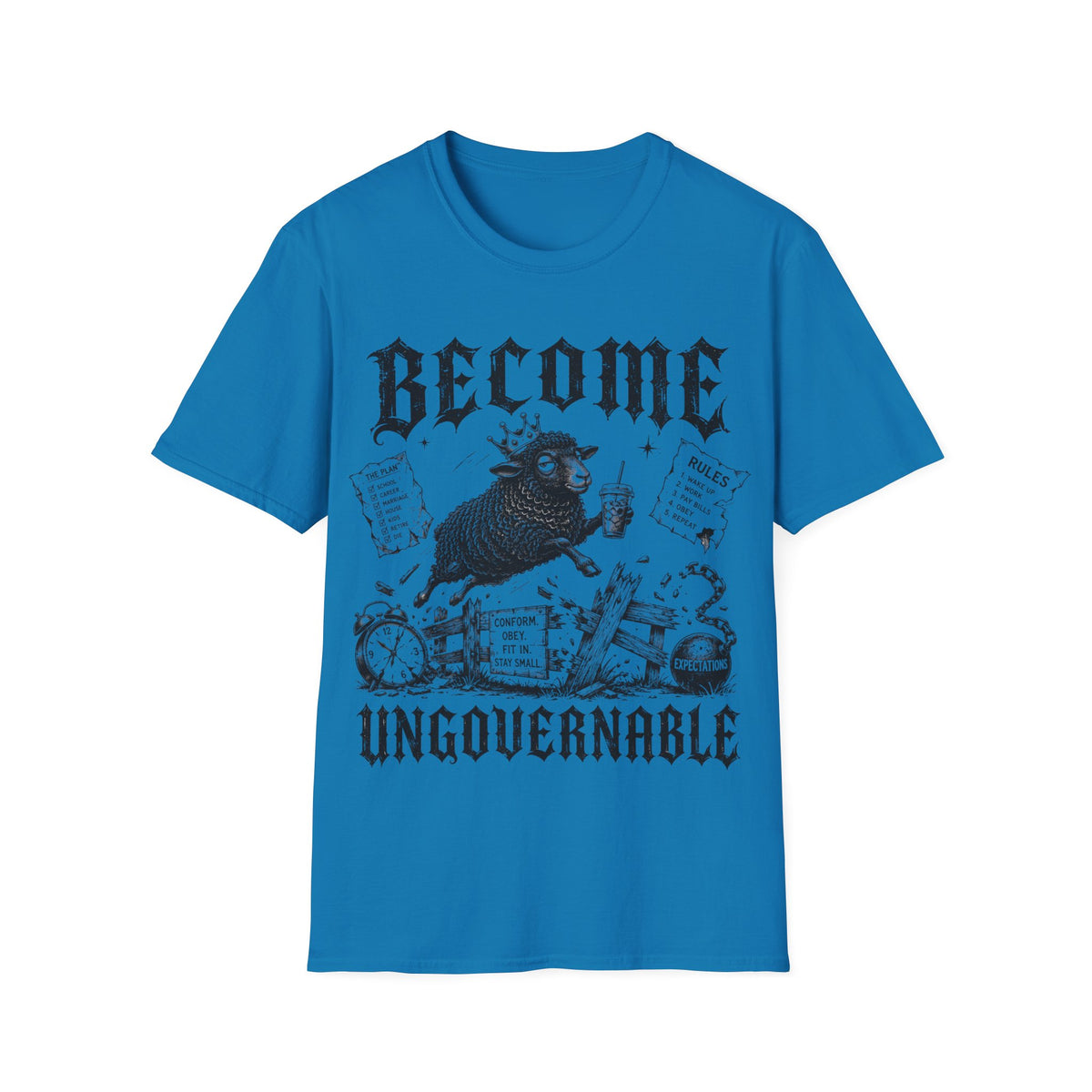 Become Ungovernable T-Shirt | Bold Rebel Statement Graphic Tee