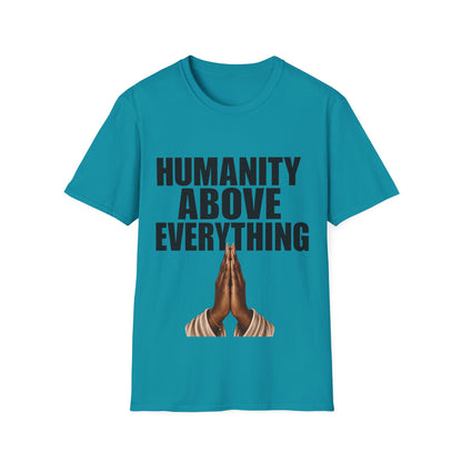 Humanity Above Everything T-Shirt | Inspirational Unity & Kindness Graphic Tee