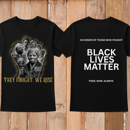 Black Lives Matter T-Shirt | Black History & Empowerment Front and Back Tee