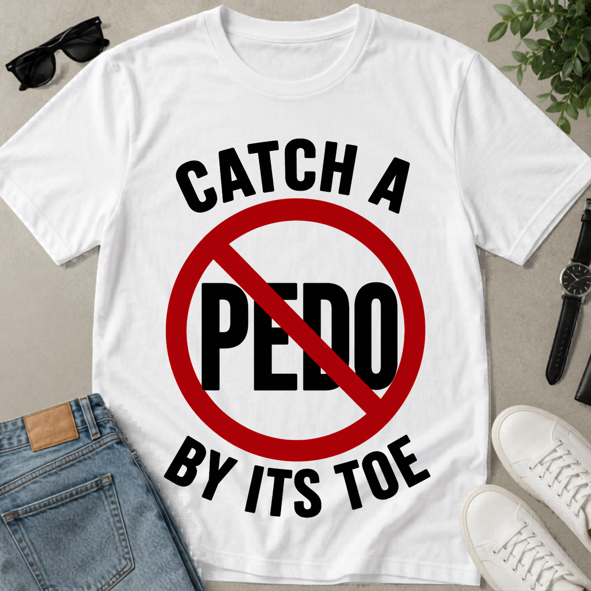 Catch a Pedo by Its Toe T-Shirt | Anti-Predator Awareness Graphic Tee