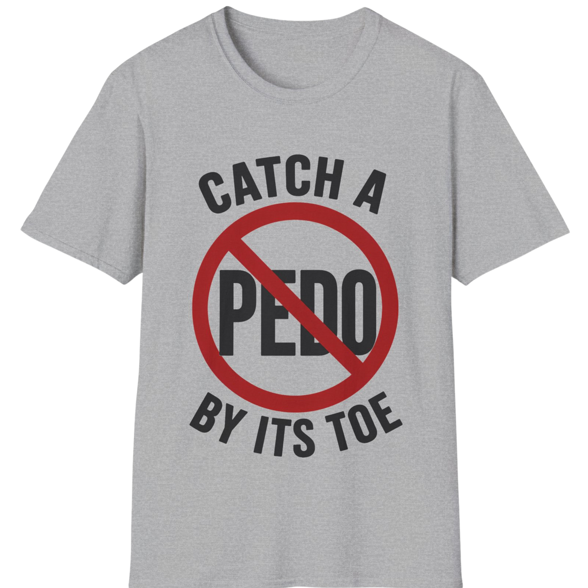Catch a Pedo by Its Toe T-Shirt | Anti-Predator Awareness Graphic Tee