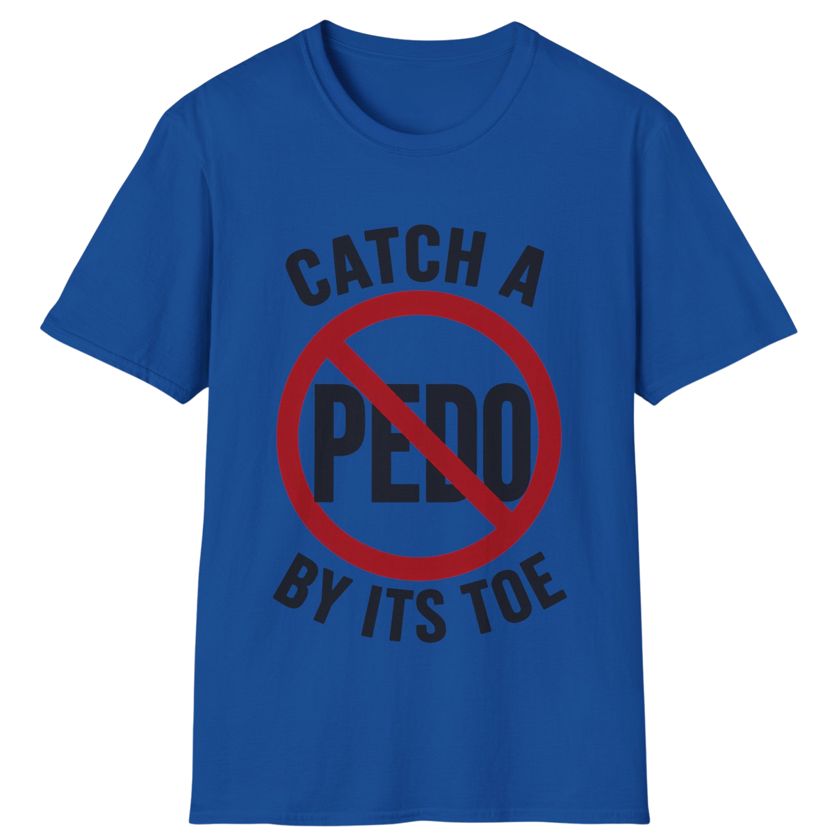 Catch a Pedo by Its Toe T-Shirt | Anti-Predator Awareness Graphic Tee