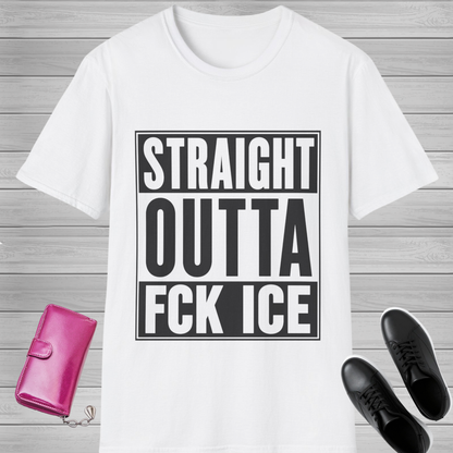 Straight Outta FCK ICE T-Shirt | Immigrant Rights Protest Tee