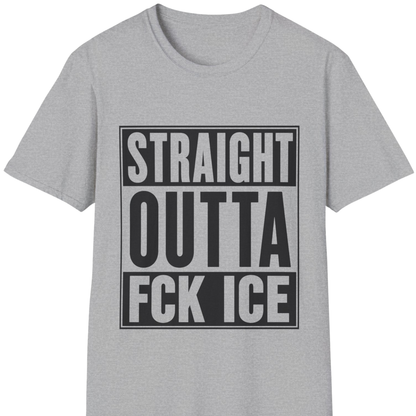Straight Outta FCK ICE T-Shirt | Immigrant Rights Protest Tee