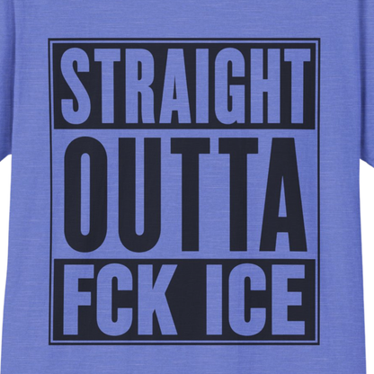 Straight Outta FCK ICE T-Shirt | Immigrant Rights Protest Tee