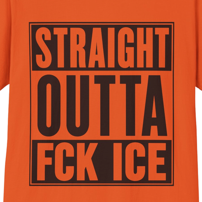 Straight Outta FCK ICE T-Shirt | Immigrant Rights Protest Tee