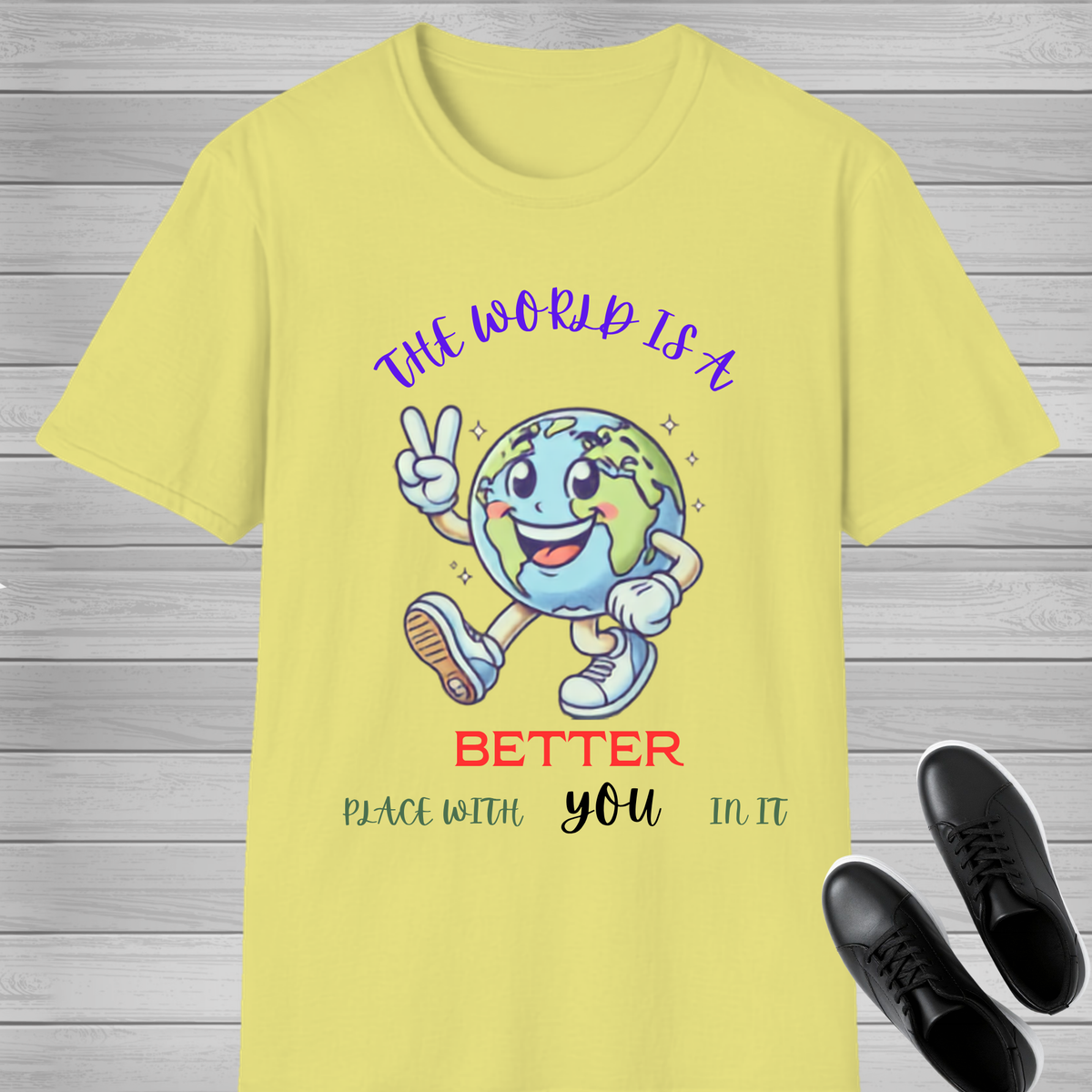 The World Is Better With You T-Shirt | Positive Mental Health Awareness Tee