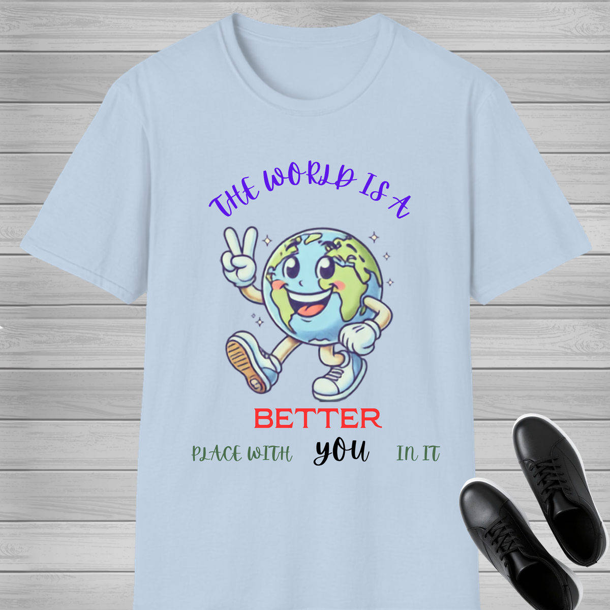The World Is Better With You T-Shirt | Positive Mental Health Awareness Tee