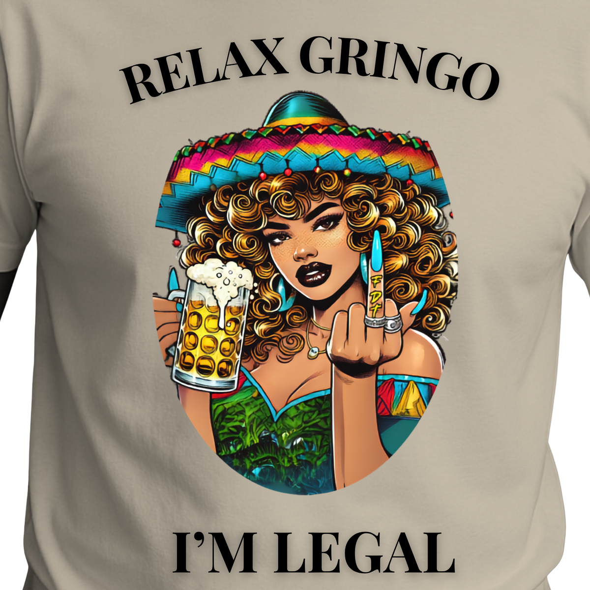 Relax Gringo I’m Legal T-Shirt | Funny Latino Pride Tee
