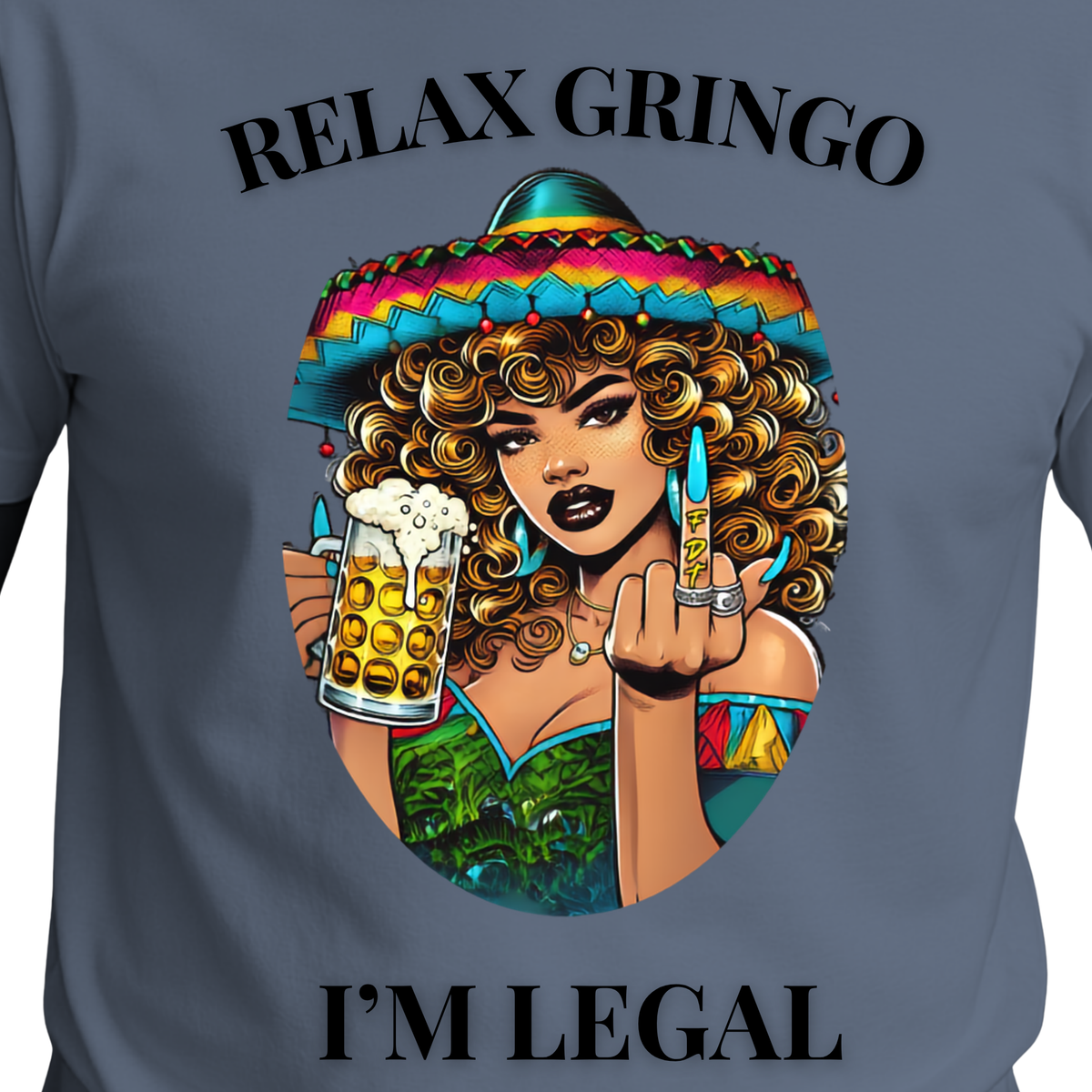 Relax Gringo I’m Legal T-Shirt | Funny Latino Pride Tee