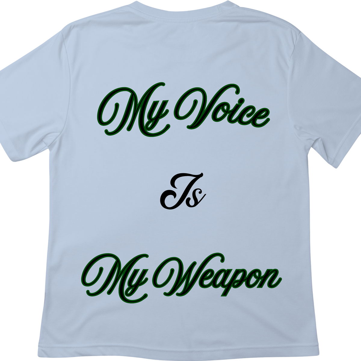 My Voice Is My Weapon T-Shirt | Women’s Empowerment Front & Back Tee