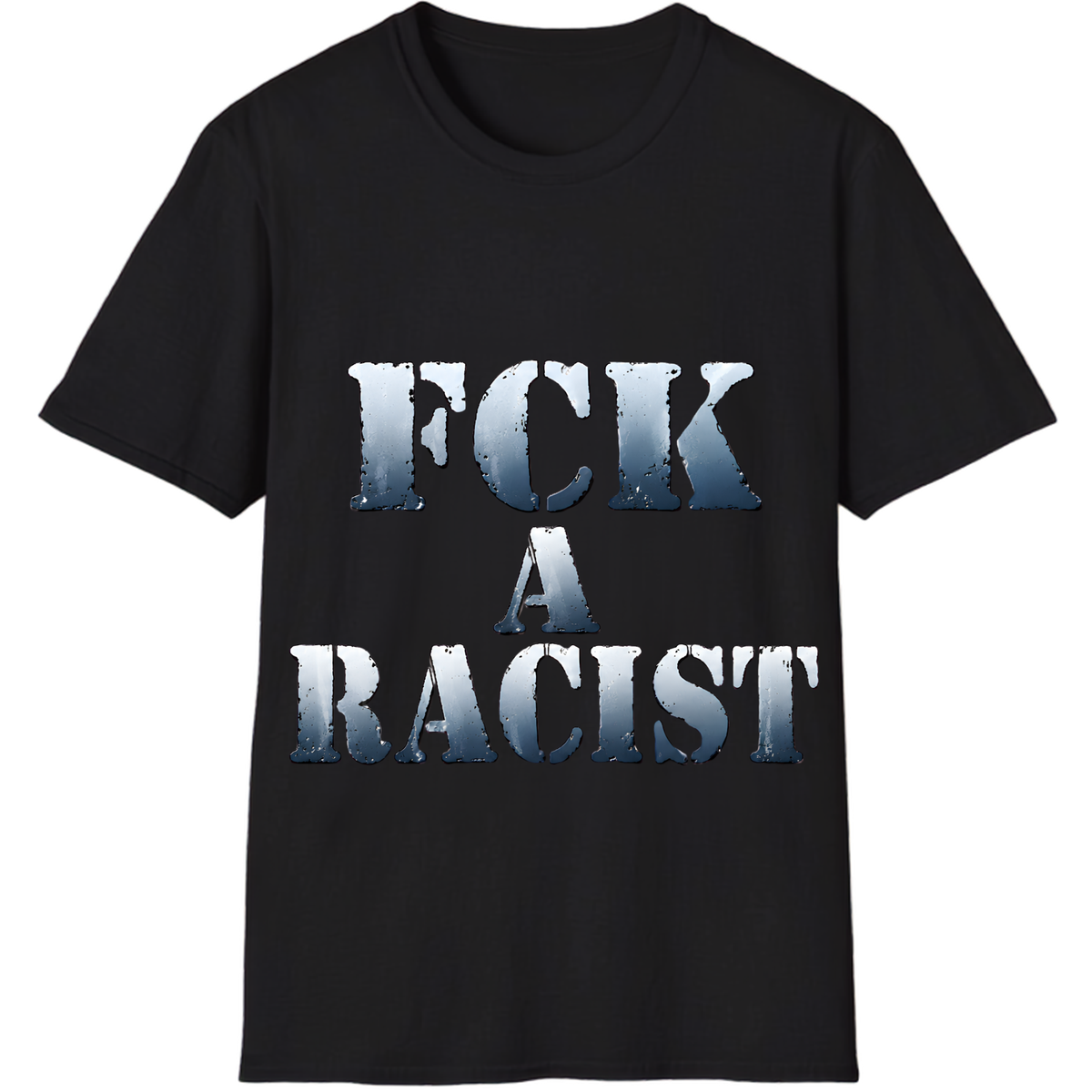 FCK A Racist T-Shirt | Bold Anti-Racism Statement Tee