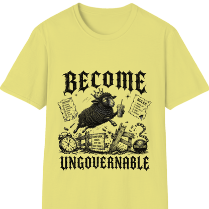 Become Ungovernable T-Shirt | Bold Rebel Statement Graphic Tee