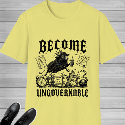 Become Ungovernable T-Shirt | Bold Rebel Statement Graphic Tee