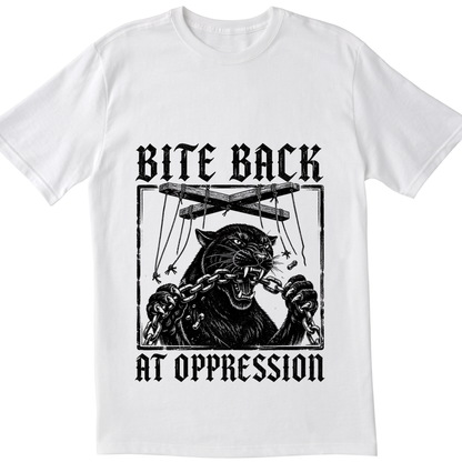 Bite Back at Oppression T-Shirt | Bold Resistance Graphic Tee