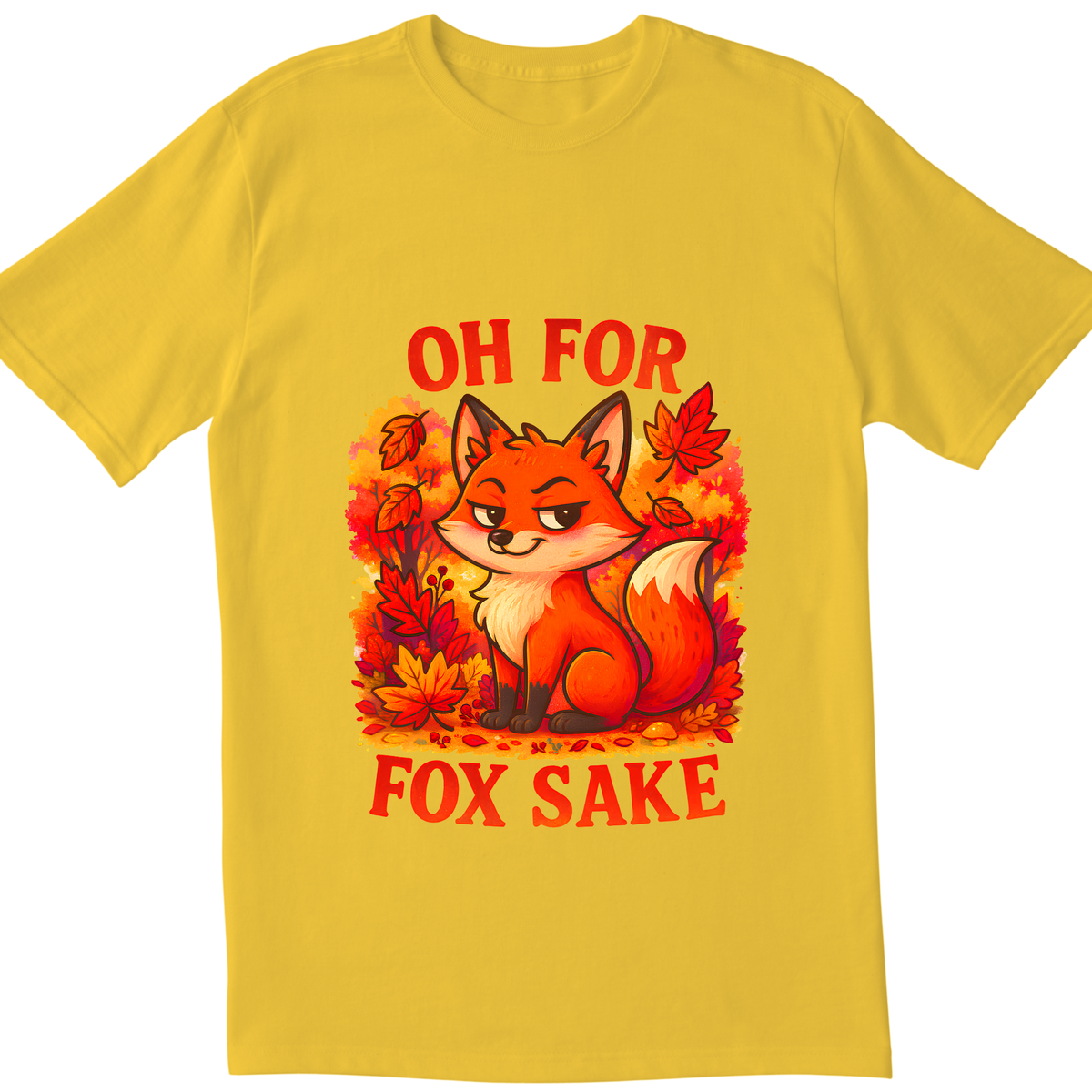 Oh For Fox Sake T-Shirt | Funny Sarcastic Fox Graphic Tee