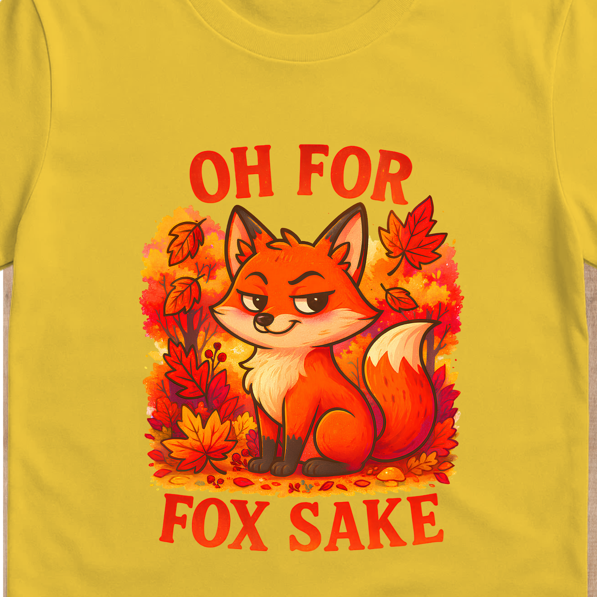 Oh For Fox Sake T-Shirt | Funny Sarcastic Fox Graphic Tee