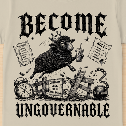 Become Ungovernable T-Shirt | Bold Rebel Statement Graphic Tee