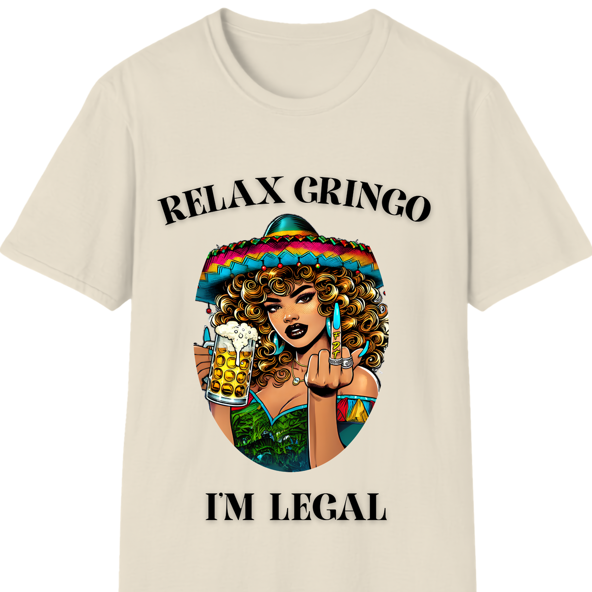 Relax Gringo I’m Legal T-Shirt | Funny Latino Pride Tee