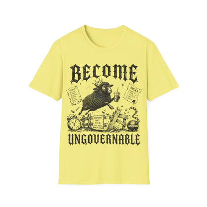 Become Ungovernable T-Shirt | Bold Rebel Statement Graphic Tee